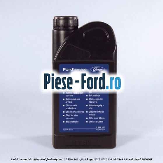 1 Ulei transmisie diferential Ford Original 1 L 75W-140 C Ford Kuga 2013-2016 2.0 TDCi 4x4 136 cai diesel #A18FDB5242