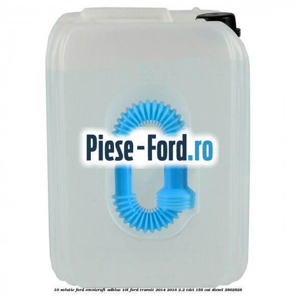 10 Solutie Ford OmniCraft ADBlue 10L Ford Transit 2014-2018 2.2 TDCi 155 cai diesel #DC46247662