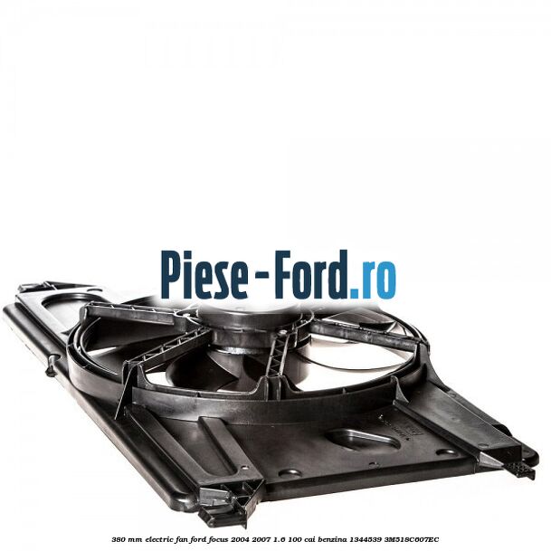 380 mm electric fan Ford Focus 2004-2007 1.6 100 cai benzina #76B3AA458A