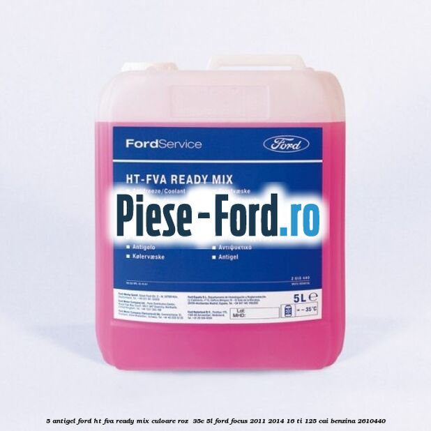 5 Antigel Ford HT-FVA Ready Mix culoare roz -35C 5L Ford Focus 2011-2014 1.6 Ti 125 cai #56F4F08E94 5 Antigel Ford HT-FVA Ready Mix culoare roz -35C 5L Ford Focus 2011-2014 1.6 Ti 125 cai #56F4F08E94
