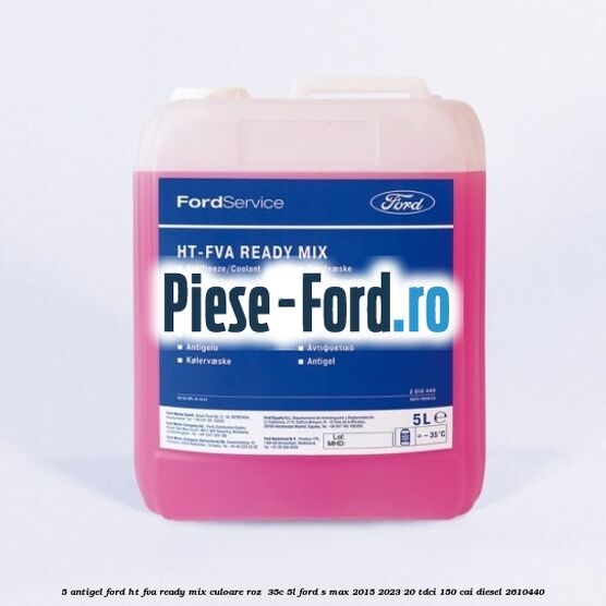 5 Antigel Ford HT-FVA Ready Mix culoare roz -35C 5L Ford S-Max 2015-2023 2.0 TDCi 150 cai #CE9997D1AB