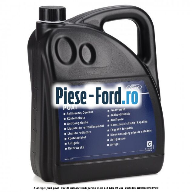 5 Antigel Ford POAT -37C 5L culoare verde Ford B-Max 1.5 TDCi 95 cai #481CDF4C28 5 Antigel Ford POAT -37C 5L culoare verde Ford B-Max 1.5 TDCi 95 cai #481CDF4C28