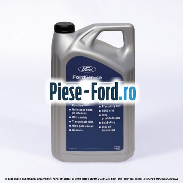 5 Ulei cutie automata PowerShift Ford Original 5L Ford Kuga 2016-2018 2.0 TDCi 4x4 180 cai #A5218114A3 5 Ulei cutie automata PowerShift Ford Original 5L Ford Kuga 2016-2018 2.0 TDCi 4x4 180 cai diesel #A5218114A3