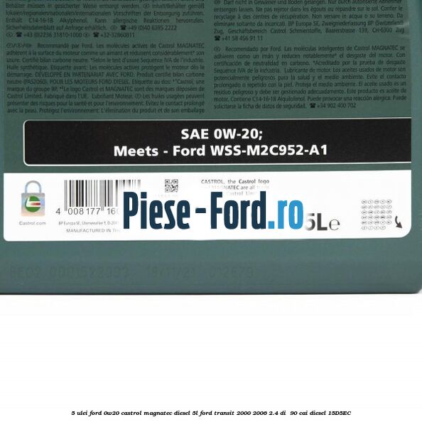 5 Ulei Ford 0W20 Castrol Magnatec Diesel 5L Ford Transit 2000-2006 2.4 DI  90 cai diesel #D8432BB76B
