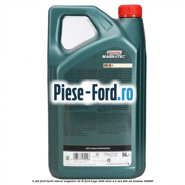 5 Ulei Ford 0W30 Castrol Magnatec A5 5L Ford Kuga 2008-2012 2.5 4x4 200 cai benzina #C5D66955CD