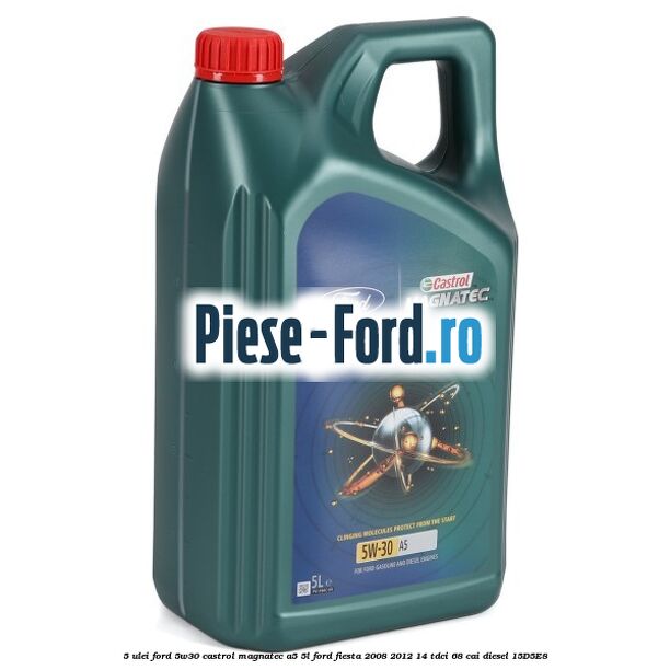 5 Ulei Ford 5W30 Castrol Magnatec A5 5L Ford Fiesta 2008-2012 1.4 TDCi 68 cai #E2290B9442