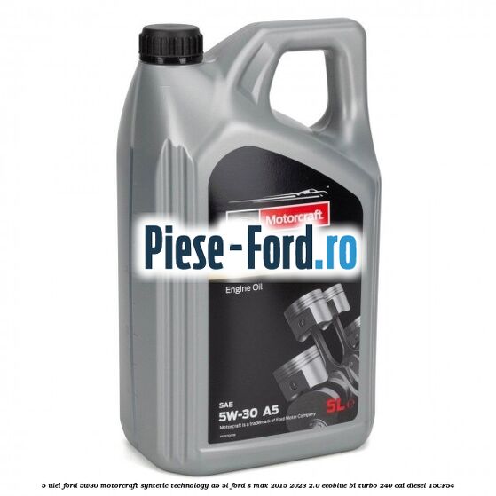 5 Ulei Ford 5W30 Motorcraft Syntetic Technology A5 5L Ford S-Max 2015-2023 2.0 EcoBlue Bi-Turbo 240 cai diesel #280EA28932