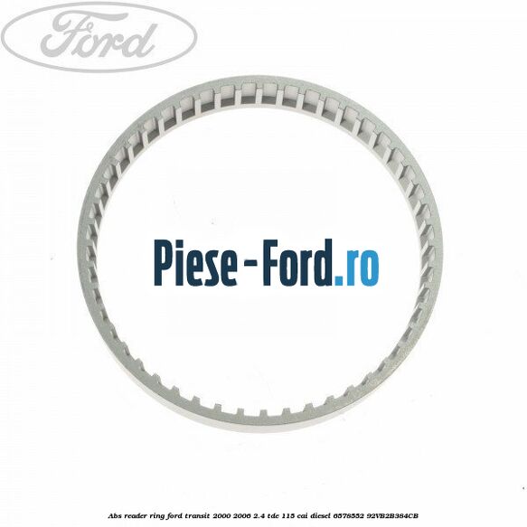 ABS reader ring Ford Transit 2000-2006 2.4 TDE 115 cai diesel #E078E920DD