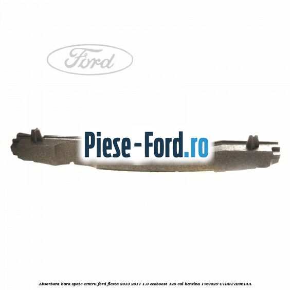 Absorbant bara spate centru Ford Fiesta 2013-2017 1.0 EcoBoost 125 cai benzina