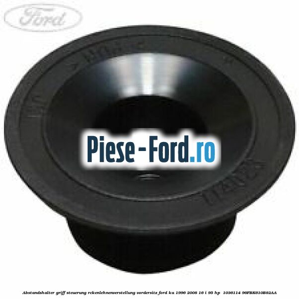 Abstandshalter Griff Steuerung Rückenlehnenverstellung Vordersitz Ford Ka 1996-2008 1.6 i 95 HP #8672C5BF10