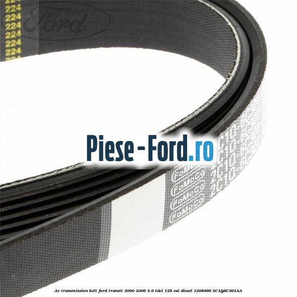 AC transmission belt Ford Transit 2000-2006 2.0 TDCi 125 cai diesel #E81F9D8B93