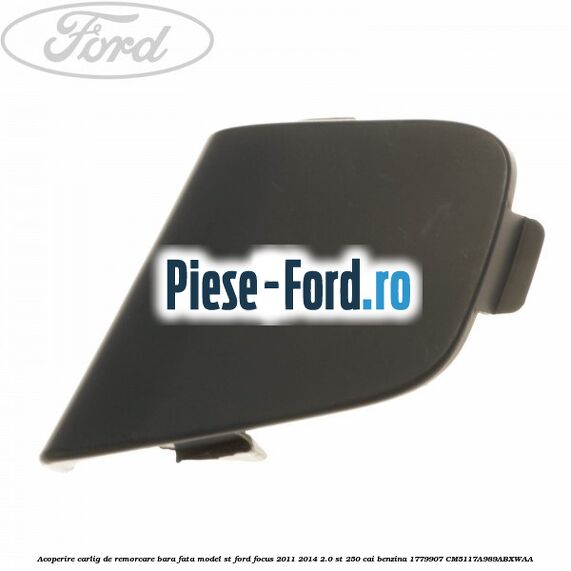 Acoperire carlig de remorcare bara fata model ST Ford Focus 2011-2014 2.0 ST 250 cai benzina
