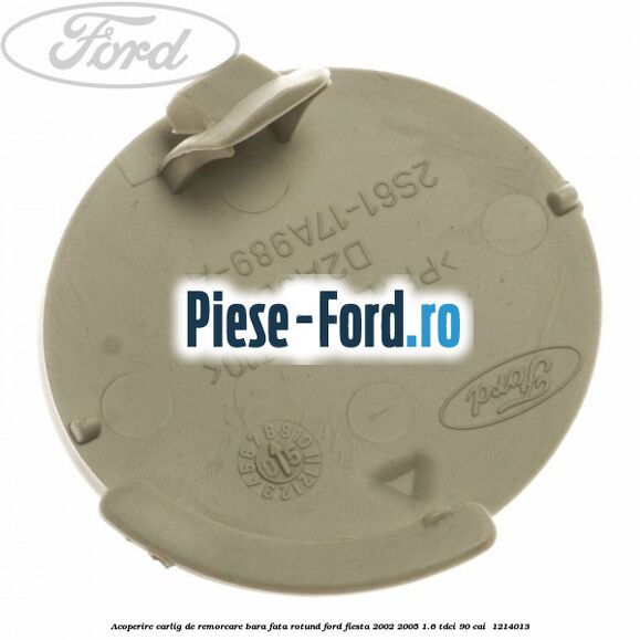 Acoperire carlig de remorcare bara fata rotund Ford Fiesta 2002-2005 1.6 TDCi 90 cai  #AEC139A73A