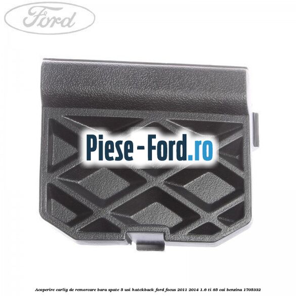 Acoperire carlig de remorcare bara spate 5 usi hatckback Ford Focus 2011-2014 1.6 Ti 85 cai