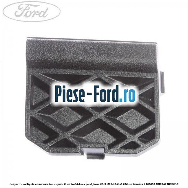 Acoperire carlig de remorcare bara spate 5 usi Ford Focus 2011-2014 2.0 ST 250 cai benzina