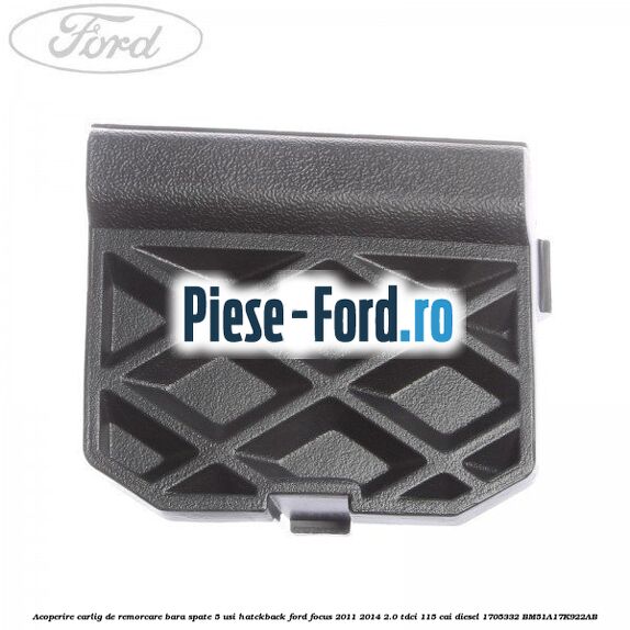 Acoperire carlig de remorcare bara spate 5 usi Ford Focus 2011-2014 2.0 TDCi 115 cai diesel