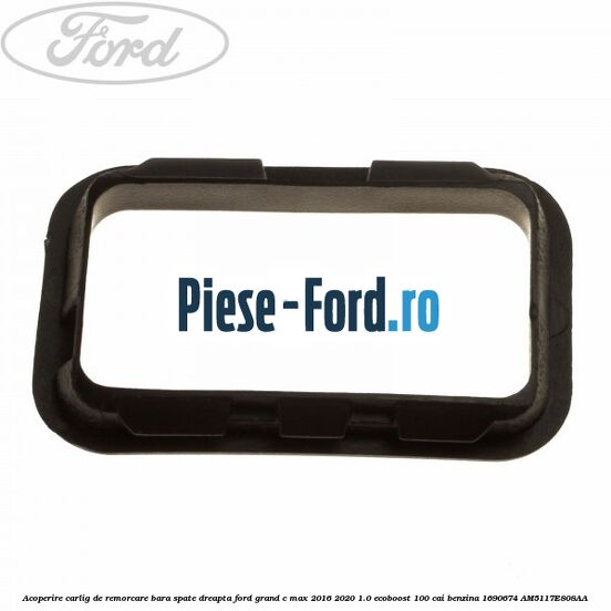 Acoperire carlig de remorcare bara spate dreapta Ford Grand C-Max 2016-2020 1.0 EcoBoost 100 cai benzina #507C241DBC