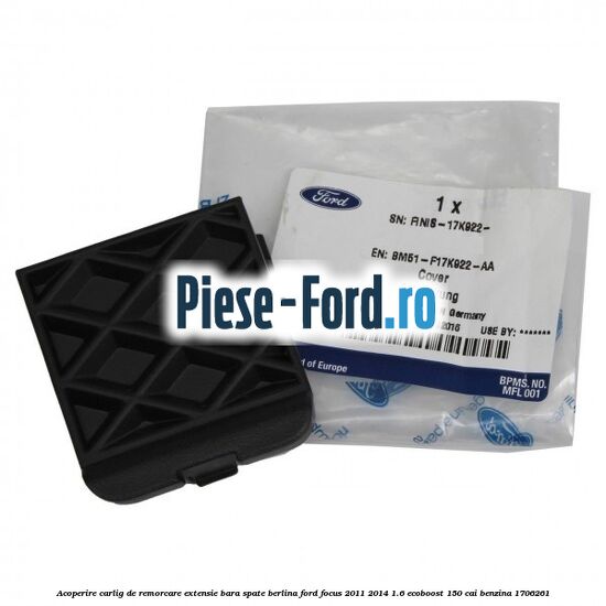 Acoperire carlig de remorcare extensie bara spate berlina Ford Focus 2011-2014 1.6 EcoBoost 150 cai #0A2FDE21F0 Acoperire carlig de remorcare extensie bara spate berlina Ford Focus 2011-2014 1.6 EcoBoost 150 cai benzina #0A2FDE21F0