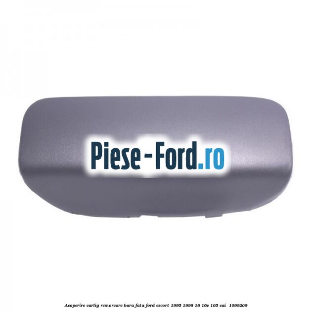 Acoperire carlig remorcare bara fata Ford Escort 1995-1998 1.8 16V 105 cai #E5072E9000