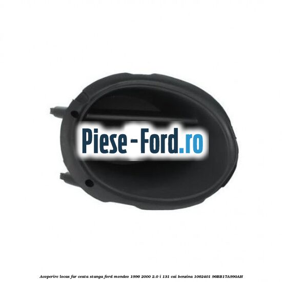 Acoperire locas far ceata stanga Ford Mondeo 1996-2000 2.0 i 131 cai benzina #F8AEF63129