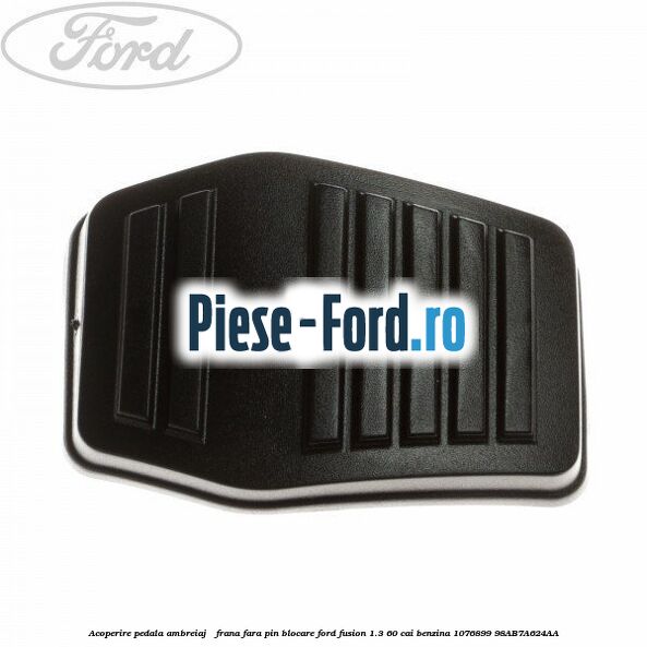 Acoperire balama cotiera stanga Ford Fusion 1.3 60 cai benzina