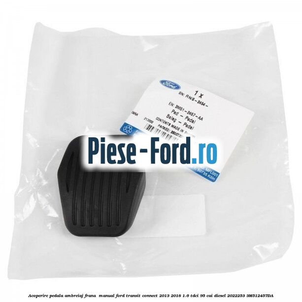 Acoperire pedala ambreiaj frana , manual Ford Transit Connect 2013-2018 1.6 TDCi 95 cai diesel #8905F7C366