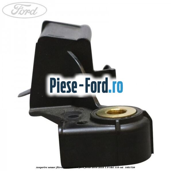 Acoperire senzor filtru combusitibil Ford Focus 2014-2018 1.6 TDCi 115 cai  #36CE6846CB