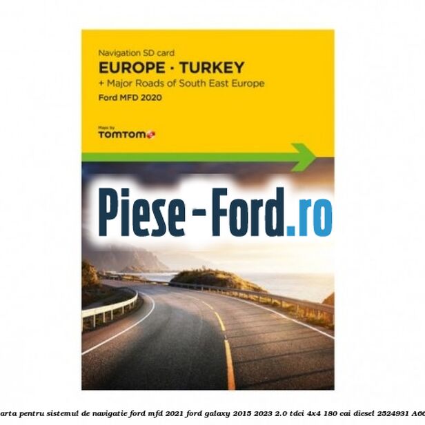 Actualizare harta pentru sistemul de navigatie Ford MFD 2021 Ford Galaxy 2015-2023 2.0 TDCi 4x4 180 cai diesel #A6FF530C3A