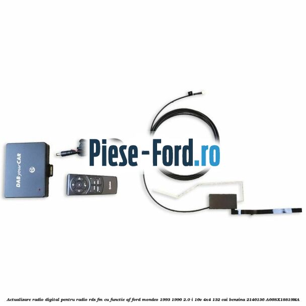 Actualizare radio digital Pentru radio RDS-FM cu functie AF Ford Mondeo 1993-1996 2.0 i 16V 4x4 132 cai benzina #30A6D6F0FE
