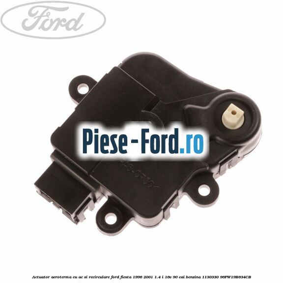 Actuator aeroterma cu AC si recirculare Ford Fiesta 1996-2001 1.4 i 16V 90 cai #36E8E56935