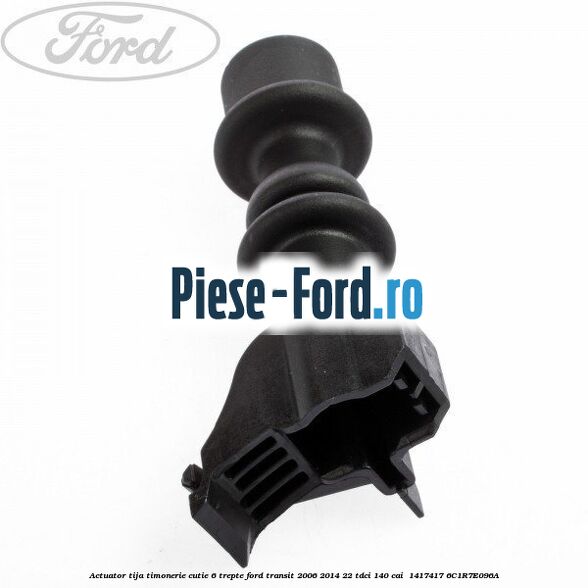 Actuator tija timonerie cutie 6 trepte Ford Transit 2006-2014 2.2 TDCi 140 cai #E742E396B8