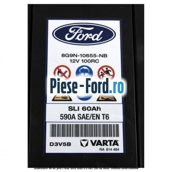 Acumulator 60 AH Ford C-Max 2016-2020 2.0 TDCi 150 cai diesel #C9E72B7483