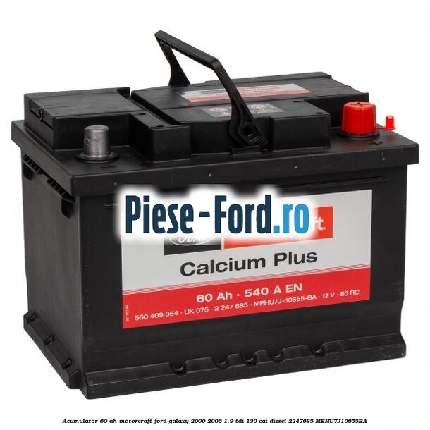 Acumulator 60 AH Motorcraft Ford Galaxy 2000-2006 1.9 TDI 130 cai diesel #F34A87CB2A