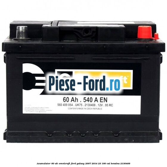 Acumulator 60 AH Omnicraft Ford Galaxy 2007-2014 2.3 160 cai #C1EF79C3C1