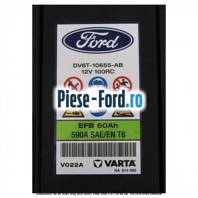 Acumulator 60 AH Start Stop Ford Escort 1990-1995 1.6 i 16 88 cai  #FBA1C63087