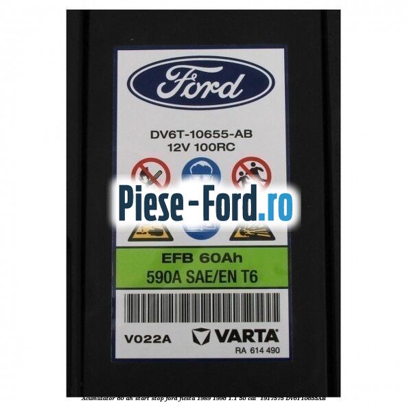 Acumulator 60 AH Start Stop Ford Fiesta 1989-1996 1.1 50 cai  #F16EE10DBF