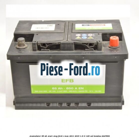 Acumulator 65 AH Start Stop Ford C-Max 2011-2015 1.6 Ti 125 cai benzina #FEACA33454