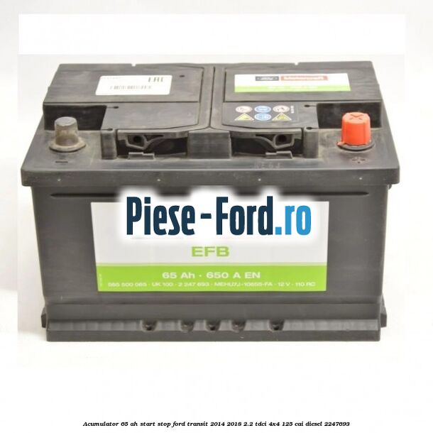 Acumulator 65 AH Start Stop Ford Transit 2014-2018 2.2 TDCi 4x4 125 cai diesel #6CAAC47FE1