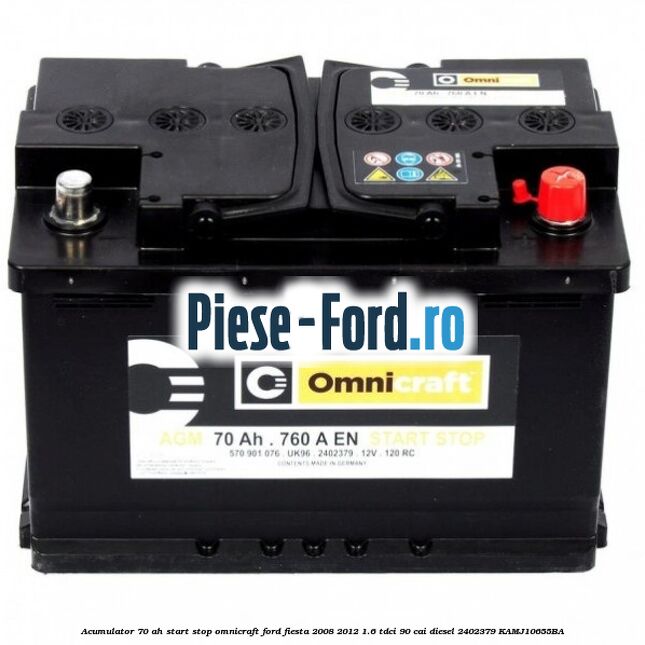 Acumulator 70 AH Start Stop Omnicraft Ford Fiesta 2008-2012 1.6 TDCi 90 cai diesel #B64CCE9E18