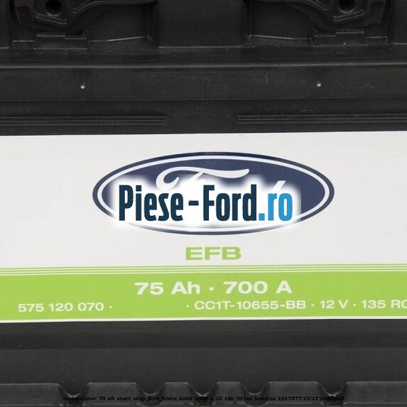 Acumulator 75 AH Start Stop Ford Fiesta 2002-2005 1.25 16V 70 cai benzina #DDE04C2F4D