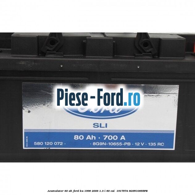 Acumulator 80 AH Ford Ka 1996-2008 1.3 i 60 cai  #A75C34750C