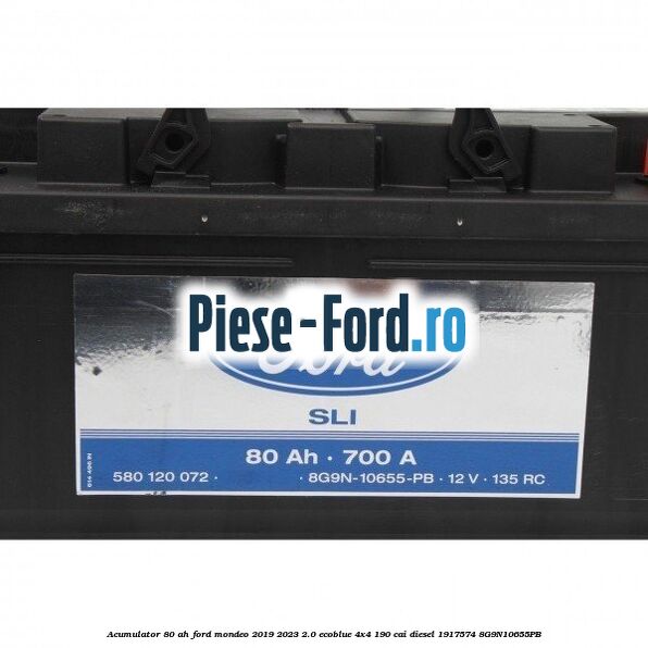 Acumulator 80 AH Ford Mondeo 2019-2023 2.0 EcoBlue 4x4 190 cai diesel #2BB616CA9F