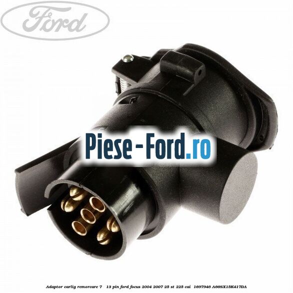 Adaptor carlig remorcare 7 - 13 pin Ford Focus 2004-2007 2.5 ST 225 cai #BB157206DE
