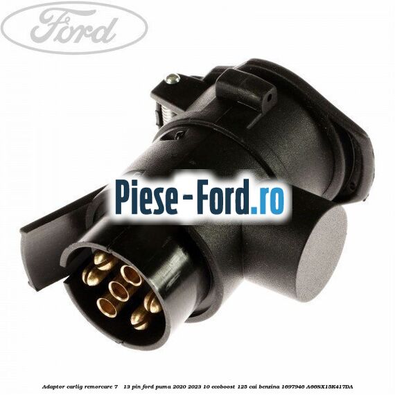 Adaptor carlig remorcare 7 - 13 pin Ford Puma 2020-2023 1.0 EcoBoost 125 cai #9252B35225