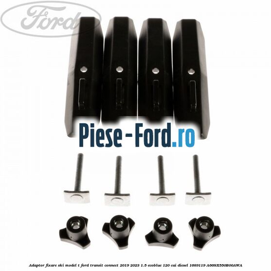 Adaptor fixare ski model T Ford Transit Connect 2019-2023 1.5 EcoBlue 120 cai diesel #871CC4A361