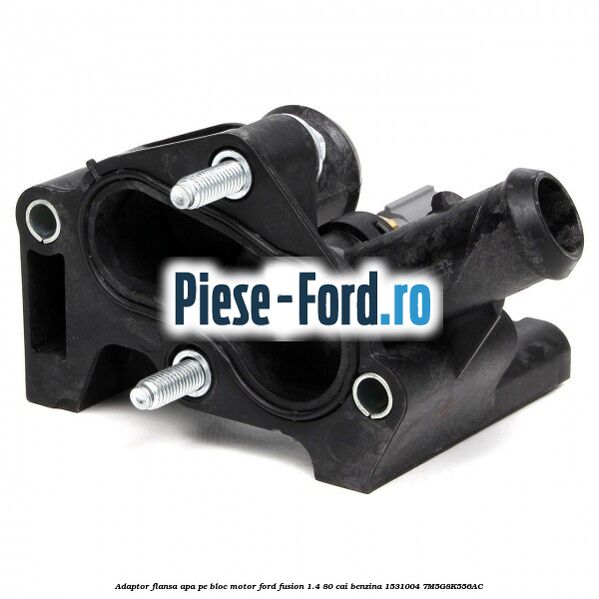 Adaptor flansa apa pe bloc motor Ford Fusion 1.4 80 cai benzina #FFFA1DB7BF