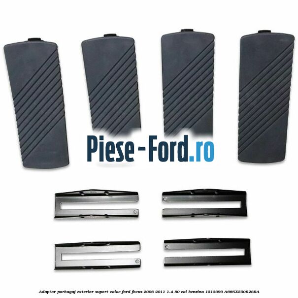 Adaptor porbagaj exterior, suport caiac Ford Focus 2008-2011 1.4 80 cai benzina #52FAD17117