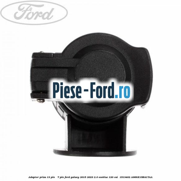 Adaptor priza 13 pin - 7 pin Ford Galaxy 2015-2023 2.0 EcoBlue 120 cai  #5DF032E229
