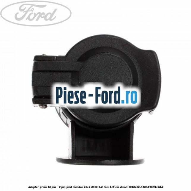 Adaptor priza 13 pin - 7 pin Ford Mondeo 2014-2018 1.6 TDCi 115 cai diesel #7424689852
