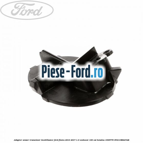 Adaptor senzor transciever imobilizator Ford Fiesta 2013-2017 1.0 EcoBoost 100 cai benzina